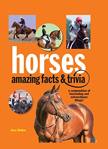 9780785834816: Horses, amazing facts & trivia: An illustrated guide to the equine world