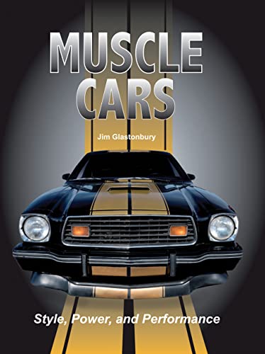 Beispielbild fr Muscle Cars: Style, Power, and Performance zum Verkauf von Better World Books