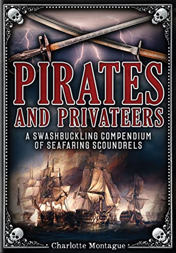 Stock image for Pirates and Privateers: A Swashbuckling Compendium of Seafaring Scoundrels (Oxford People) for sale by Bookmonger.Ltd