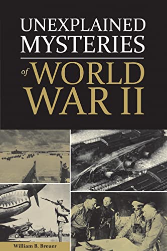 Beispielbild fr Unexplained Mysteries of World War II zum Verkauf von Wonder Book