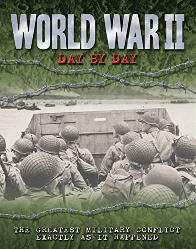 Stock image for World War II Day by Day (The Greatest Military Conflict Exactly as it Happened) for sale by BookHolders