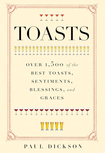 9780785835691: Toasts: Over 1,500 of the Best Toasts, Sentiments, Blessings, and Graces