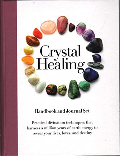 Stock image for The Crystal Healing Handbook: Practical Divination Techniques that Harness a Million Years of Earth Energy to Reveal your Lives, Loves, and Destiny for sale by SecondSale