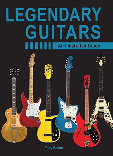 Stock image for Legendary Guitars: An Illustrated Guide for sale by Books for Life