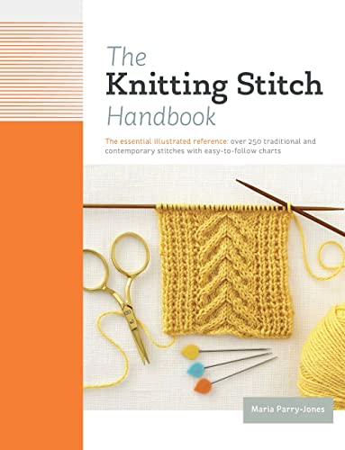 Stock image for The Knitting Stitch Handbook: Over 250 Traditional and Contemporary Stitches with Easy-to-Follow Charts for sale by Goodwill Books