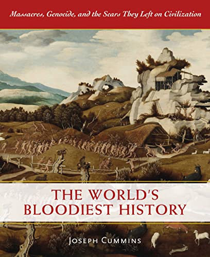 Beispielbild fr The World's Bloodiest History : Massacre, Genocide, and the Scars They Left on Civilization zum Verkauf von Better World Books