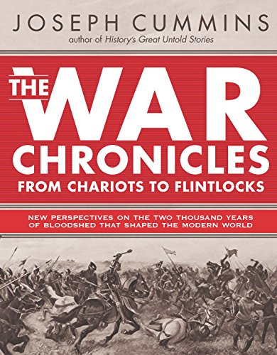 Stock image for The War Chronicles: From Chariots to Flintlocks: From Chariots to Flintlocks for sale by SecondSale