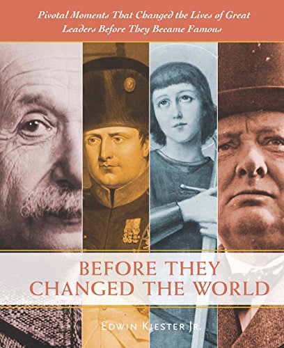 Beispielbild fr Before They Changed the World : Pivotal Moments That Shaped the Lives of Great Leaders Before They Became Famous zum Verkauf von Better World Books