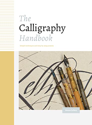 Imagen de archivo de The Calligraphy Handbook: Simple Techniques and Step-By-Step Projects a la venta por ThriftBooks-Atlanta