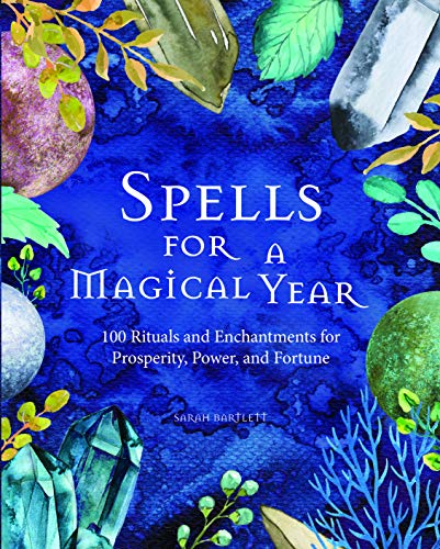 Beispielbild fr Spells for a Magical Year: 100 Rituals and Enchantments for Prosperity, Power, and Fortune zum Verkauf von Bookmonger.Ltd