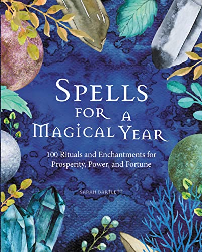 9780785837268: Spells for a Magical Year: 100 Rituals and Enchantments for Prosperity, Power, and Fortune