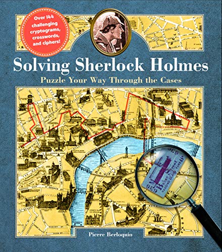 Beispielbild fr Solving Sherlock Holmes: Puzzle Your Way Through the Cases zum Verkauf von Bookmonger.Ltd