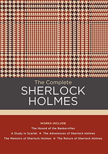 Stock image for The Complete Sherlock Holmes: Works include: The Hound of the Baskervilles; A Study in Scarlet; The Adventures of Sherlock Holmes; The Memoirs of . Holmes (Volume 6) (Chartwell Classics, 6) for sale by Book Deals