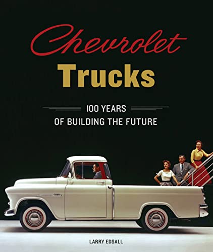 Stock image for Chevrolet Trucks: 100 Years of Building the Future for sale by Bookmonger.Ltd