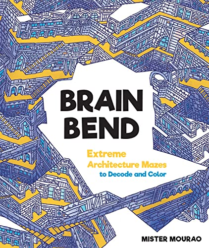 Stock image for Brain Bend: Extreme Architecture Mazes to Decode and Color for sale by SecondSale
