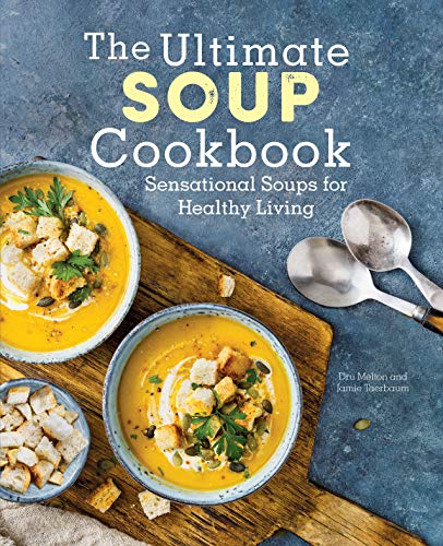 Stock image for The Ultimate Soup Cookbook: Sensational Soups for Healthy Living for sale by ThriftBooks-Atlanta