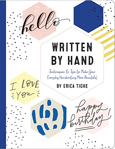 Imagen de archivo de Written by Hand: Techniques and Tips to Make Your Everyday Handwriting More Beautiful a la venta por PlumCircle