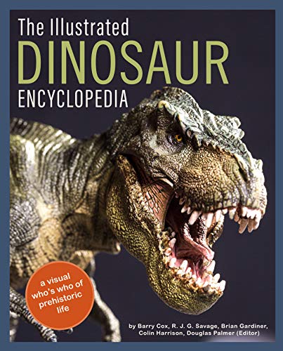 Stock image for The Illustrated Dinosaur Encyclopedia: A Visual Who's Who of Prehistoric Life for sale by ThriftBooks-Dallas