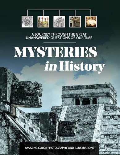 Beispielbild fr Mysteries in History : A Journey Through the Great Unanswered Questions of Our Time zum Verkauf von Better World Books