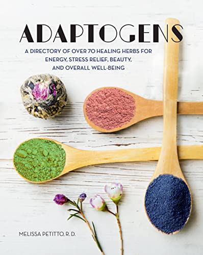 Stock image for Adaptogens: A Directory of Over 70 Healing Herbs for Energy, Stress Relief, Beauty, and Overall Well-Being (Volume 4) (Everyday Wellbeing, 4) for sale by HPB-Ruby