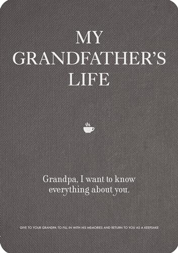 Stock image for My Grandfather's Life: Grandpa, I want to know everything about you. Give to Your Grandfather to Fill in with His Memories and Return to You as a Keepsake (Volume 12) (Creative Keepsakes, 12) for sale by Dream Books Co.