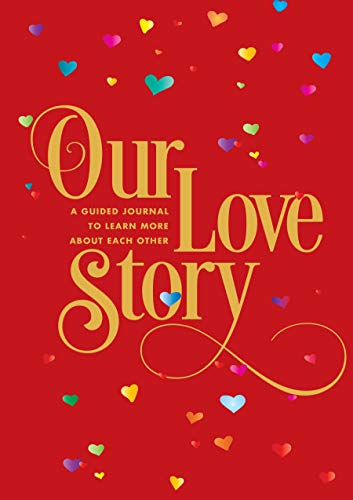 Stock image for Our Love Story: A Guided Journal to Learn More about Each Other for sale by ThriftBooks-Dallas