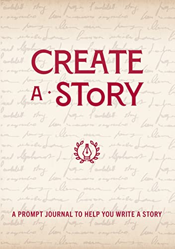 Beispielbild fr Create a Story : A Prompt Journal to Help You Write a Story zum Verkauf von Better World Books