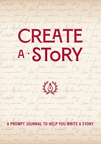 Imagen de archivo de Create a Story: A Prompt Journal to Help You Write a Story (Volume 19) (Creative Keepsakes, 19) a la venta por Reliant Bookstore
