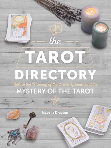 Imagen de archivo de The Tarot Directory: Unlock the Meaning of the Cards, Spreads, and the Mystery of the Tarot (Volume 6) (Spiritual Directories, 6) a la venta por Giant Giant