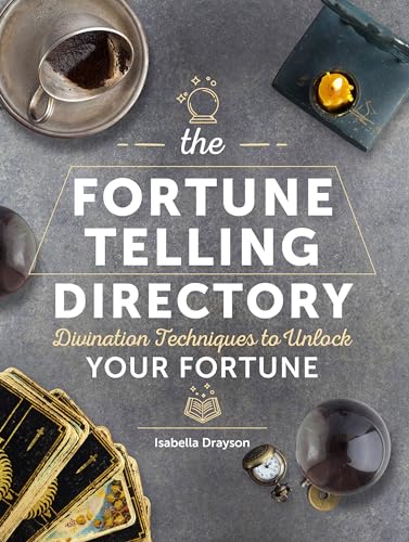 Imagen de archivo de The Fortune Telling Directory: Divination Techniques to Unlock Your Fortune (Volume 4) (Spiritual Directories, 4) a la venta por ZBK Books