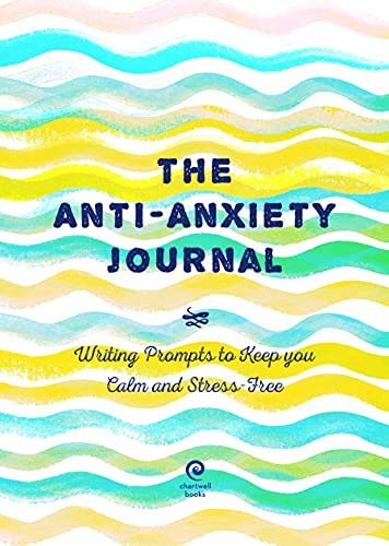 Imagen de archivo de The Anti-Anxiety Journal: Writing Prompts to Keep You Calm and Stress-Free (Volume 33) (Creative Keepsakes, 33) a la venta por SecondSale