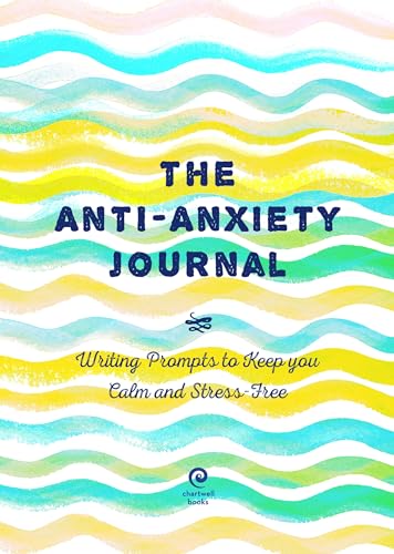 Stock image for The Anti-Anxiety Journal: Writing Prompts to Keep You Calm and Stress-Free (Volume 33) (Creative Keepsakes, 33) for sale by Goodwill of Colorado