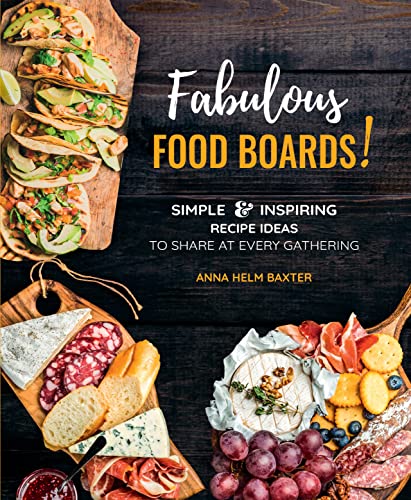 Beispielbild fr Fabulous Food Boards!: Simple & Inspiring Recipe Ideas to Share at Every Gathering (Volume 9) (Everyday Wellbeing, 9) zum Verkauf von Bookmonger.Ltd