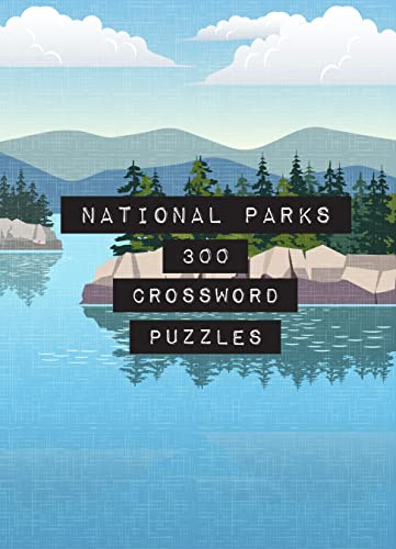 Stock image for National Parks: 300 Crossword Puzzles (Volume 4) (Life is Better with Puzzles, 4) for sale by Austin Goodwill 1101