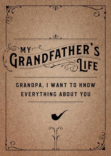Beispielbild fr My Grandfather's Life - Second Edition: Grandpa, I Want to Know Everything About You (Volume 37) (Creative Keepsakes, 37) zum Verkauf von Wonder Book