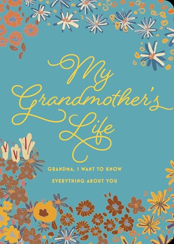 Imagen de archivo de My Grandmothers Life - Second Edition: Grandma, I Want to Know Everything About You (Volume 42) (Creative Keepsakes, 42) a la venta por Goodwill of Colorado
