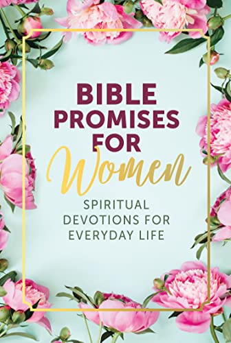 Beispielbild fr Bible Promises for Women : Spiritual Devotions for Everyday Life zum Verkauf von Better World Books