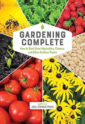 Stock image for Gardening Complete: How to Best Grow Vegetables, Flowers, and Other Outdoor Plants for sale by Bookmonger.Ltd