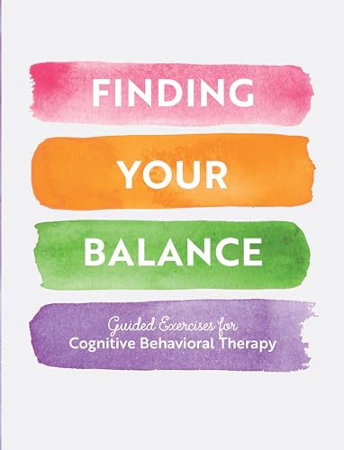 Beispielbild fr Finding Your Balance : Guided Exercises for Cognitive Behavioral Therapy zum Verkauf von Better World Books