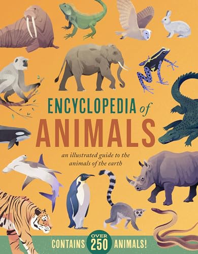 Beispielbild fr Encyclopedia of Animals: An Illustrated Guide to the Animals of the Earth-Contains Over 250 Animals! zum Verkauf von Goodwill