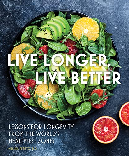 Stock image for Live Longer, Live Better: Lessons for Longevity From the World?s Healthiest Zones for sale by BookOutlet