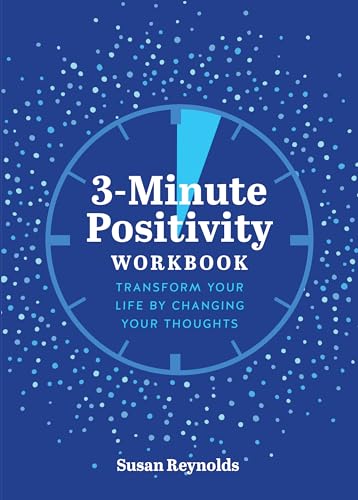 Beispielbild fr 3-Minute Positivity Workbook: Transform your life by changing your thoughts (5) (Guided Workbooks) zum Verkauf von WorldofBooks