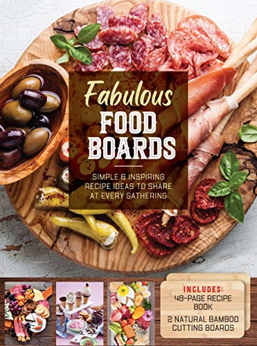 Beispielbild fr Fabulous Food Boards Kit: Simple and Inspiring Recipe Ideas to Share at Every Gathering  " Includes: 48-page Recipe Book, 2 Natural Bamboo Cutting Boards zum Verkauf von HPB-Diamond