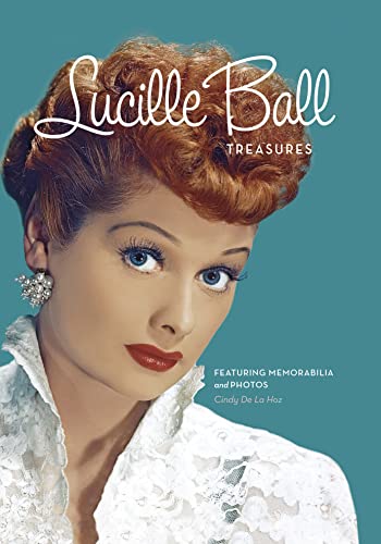 Stock image for Lucille Ball Treasures: Featuring Memorabilia and Pictures for sale by HPB-Blue