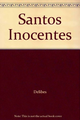 Santos Inocentes (9780785905097) by Delibes