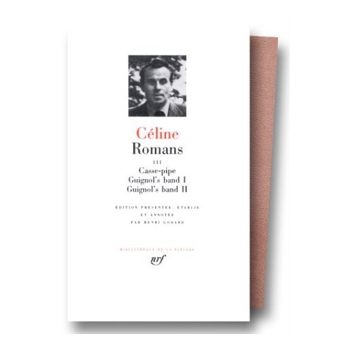 Romans (Bibliotheque de la Pleiade) Vol. 3 (French Edition) (9780785906582) by Louis-Ferdinand Celine
