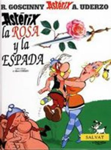 Imagen de archivo de Asterix: La rosa y la Espada (Spanish edition of Asterix and the Secret Weapon) a la venta por HPB Inc.