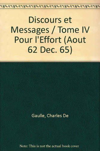 Beispielbild fr Discours et Messages. Tome IV: Pour l'Effort Aout 1962 - Dec. 1965 zum Verkauf von Zubal-Books, Since 1961