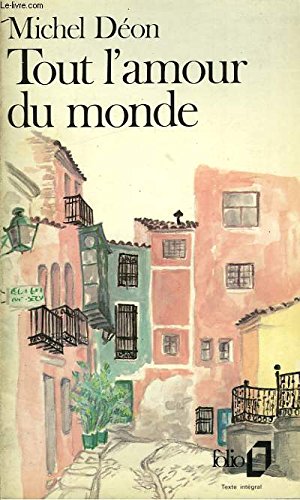Tout l'Amour du Monde (9780785922155) by Deon, Michel