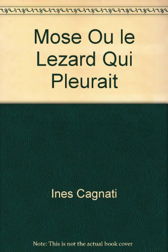 Imagen de archivo de Mose Ou le Lezard Qui Pleurait a la venta por Librairie Th  la page